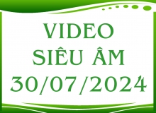 Video siêu âm ngày 30/07/2024